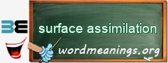 WordMeaning blackboard for surface assimilation
